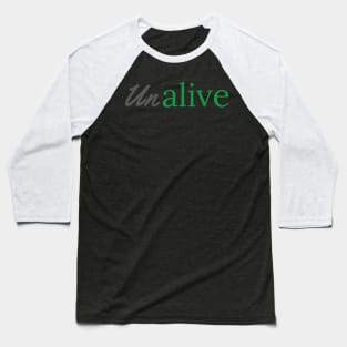 UnALIVE Baseball T-Shirt